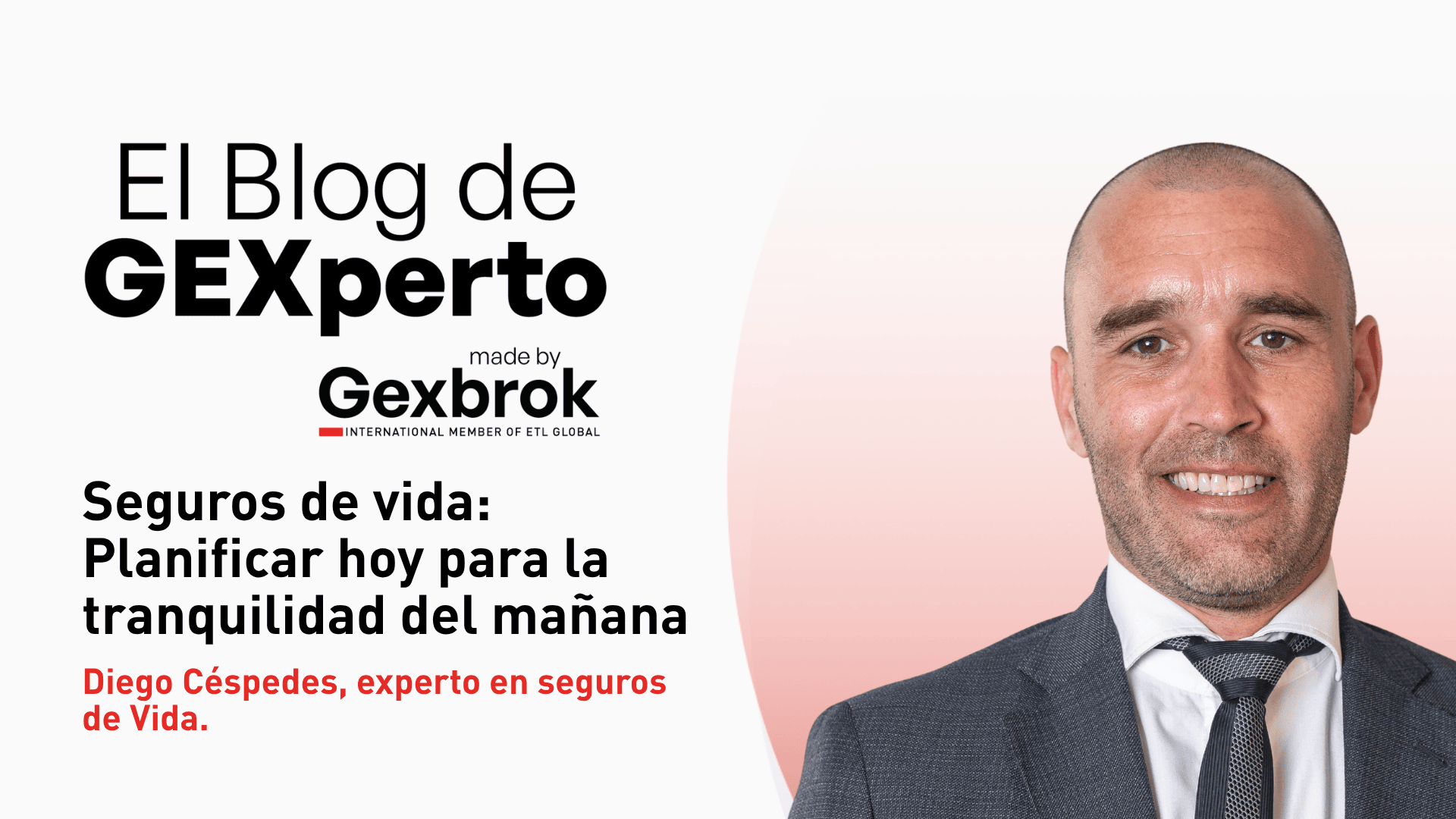 BLOG GEXPERTO_Seguros-Vida-Diego Céspedes